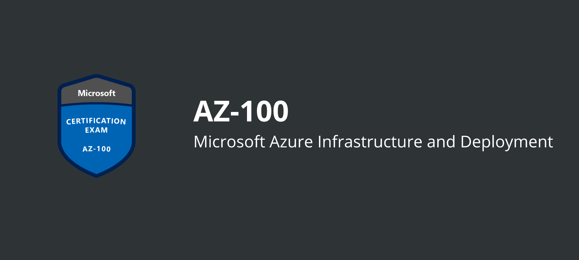 Passed: AZ-100 Microsoft Azure Infrastructure and Deployment