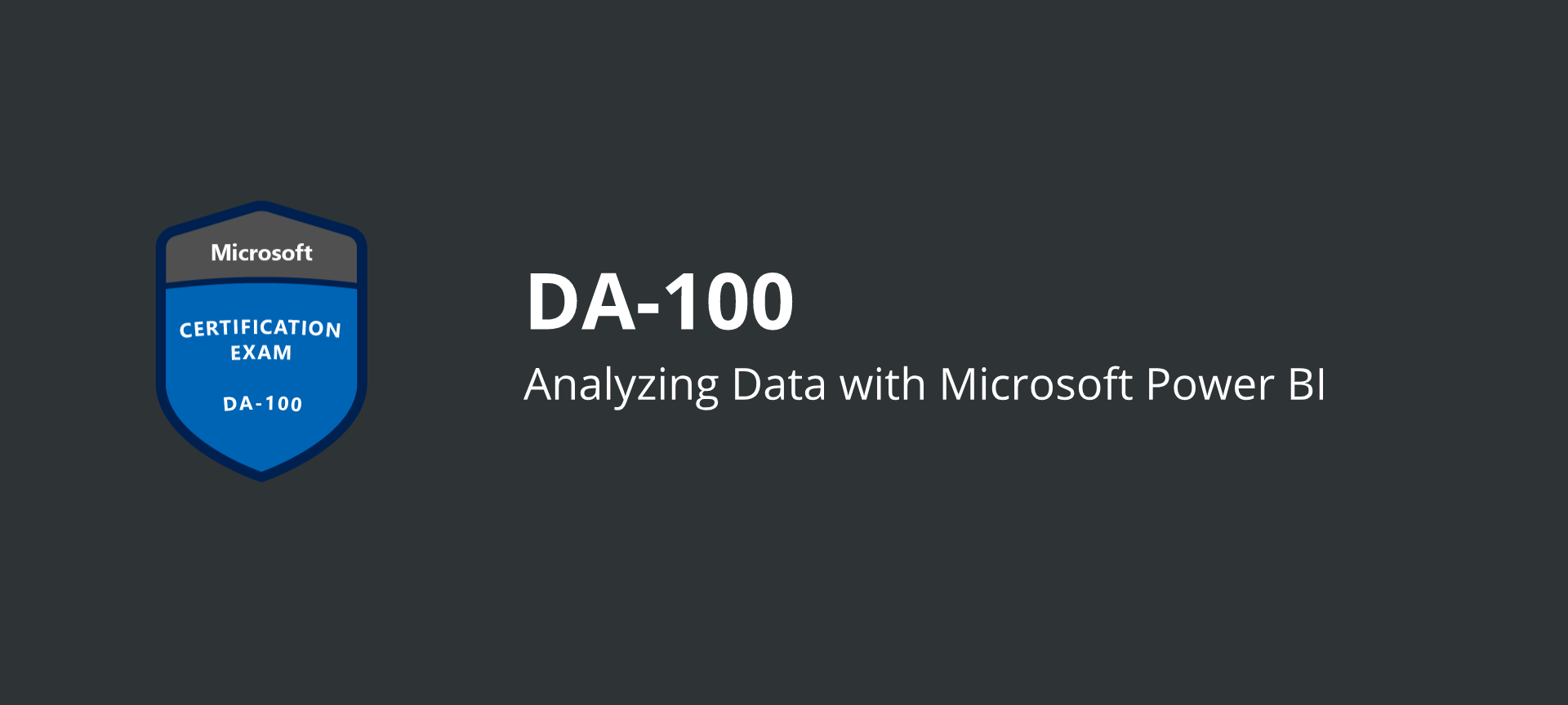 Passed: DA-100 Analyzing Data with Microsoft Power BI